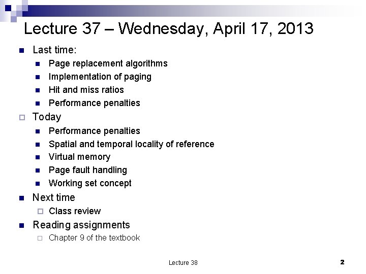 Lecture 37 – Wednesday, April 17, 2013 n Last time: n n ¨ Today