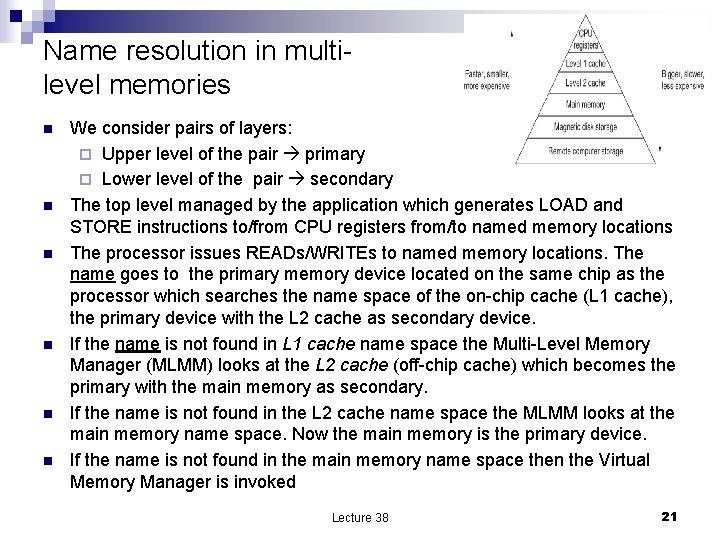 Name resolution in multilevel memories n n n We consider pairs of layers: ¨