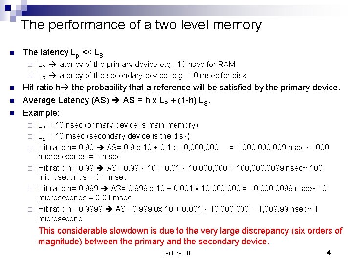 The performance of a two level memory n The latency Lp << LS LP