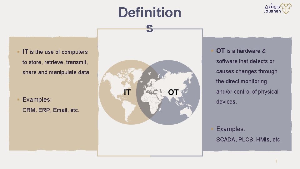 Definition s § IT is the use of computers § OT is a hardware