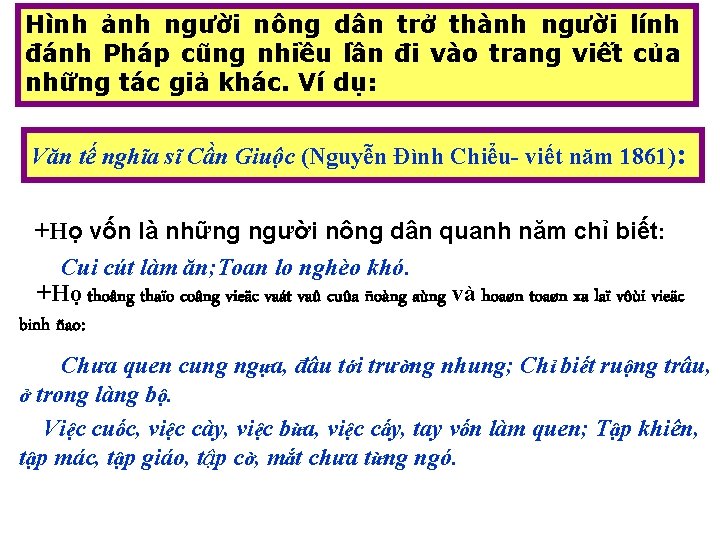 Hình ảnh người nông dân trở thành người lính đánh Pháp cũng nhiều lần