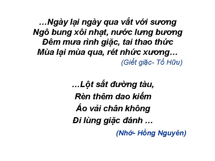…Ngày lại ngày qua vắt với sương Ngô bung xôi nhạt, nước lưng bương