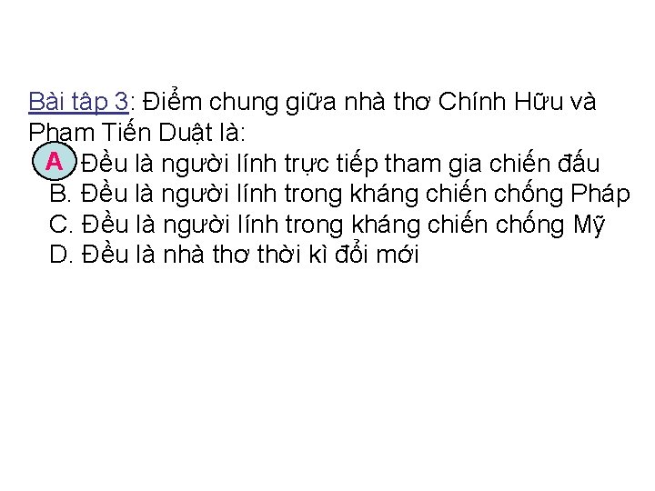 Bài tập 3: Điểm chung giữa nhà thơ Chính Hữu và Phạm Tiến Duật