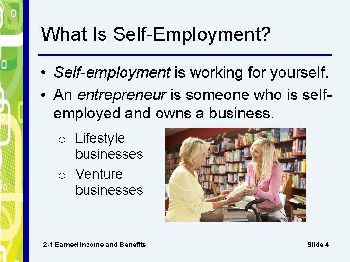 Chapter 2 Income Benefits and Taxes What Are