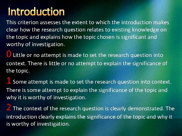 Introduction This criterion assesses the extent to which the introduction makes clear how the