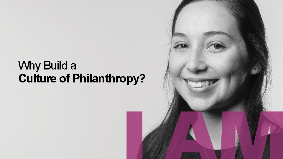 Why Build a Culture of Philanthropy? 