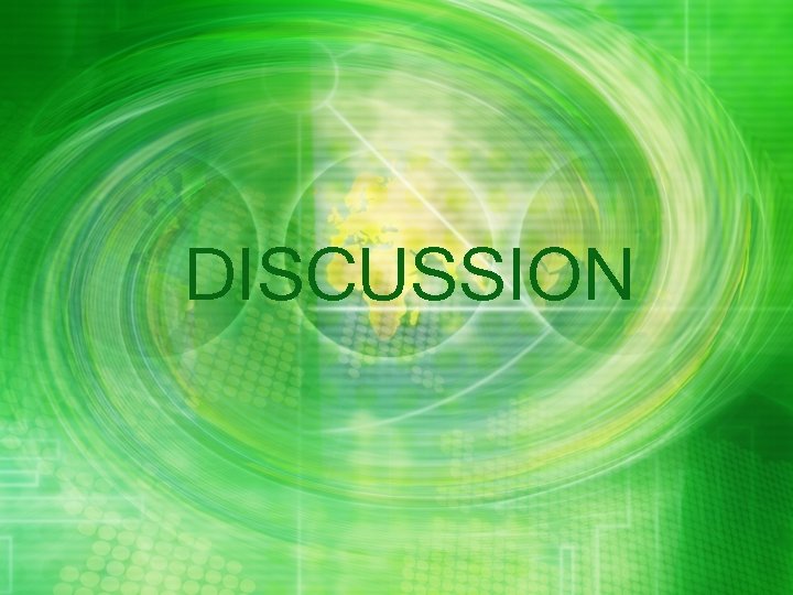 DISCUSSION DISCUSSION