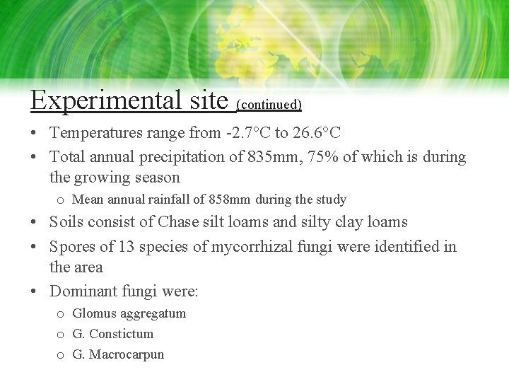 Experimental site (continued) • Temperatures range from -2. 7°C to 26. 6°C • Total Experimental site (continued) • Temperatures range from -2. 7°C to 26. 6°C • Total