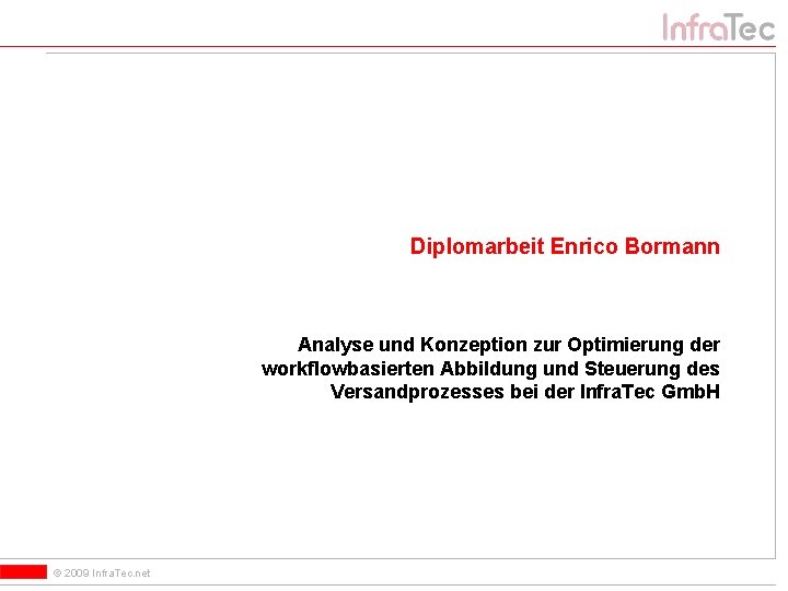 Diplomarbeit Enrico Bormann Analyse und Konzeption zur Optimierung der workflowbasierten Abbildung und Steuerung des