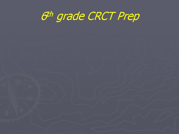 th 6 grade CRCT Prep 