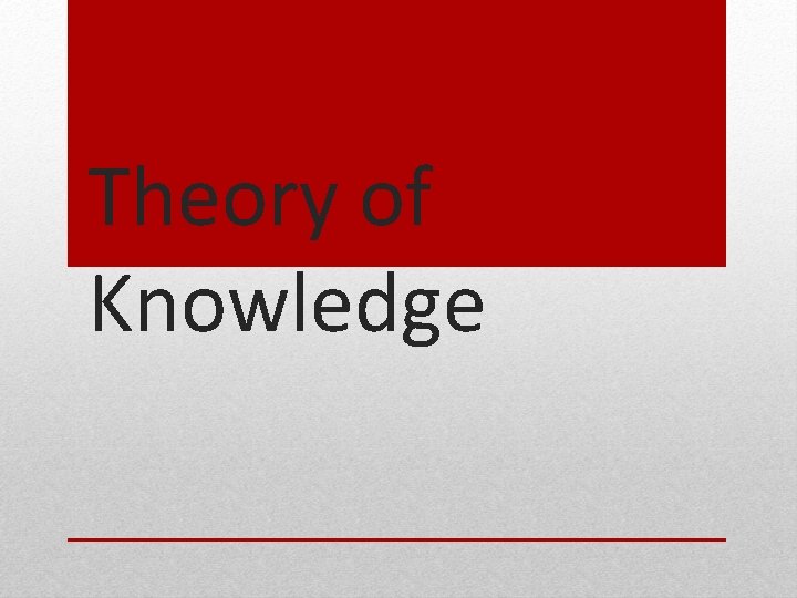 Theory of Knowledge 