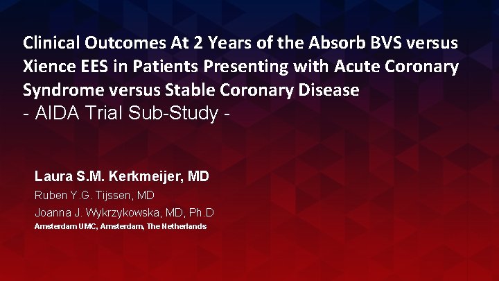 Clinical Outcomes At 2 Years of the Absorb BVS versus Xience EES in Patients