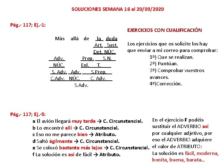 SOLUCIONES SEMANA 16 al 20/03/2020 Pág. - 117; Ej. -1: EJERCICIOS CON CUALIFICACIÓN Más