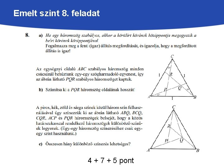 Emelt szint 8. feladat 4 + 7 + 5 pont 