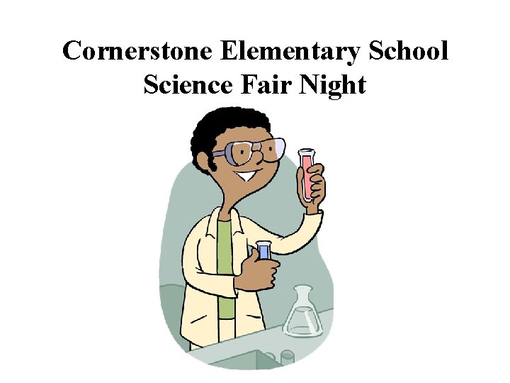 Cornerstone Elementary School Science Fair Night 