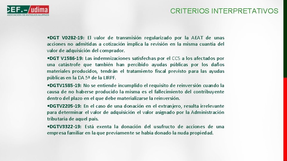 CRITERIOS INTERPRETATIVOS • DGT V 0282 -19: El valor de transmisión regularizado por la