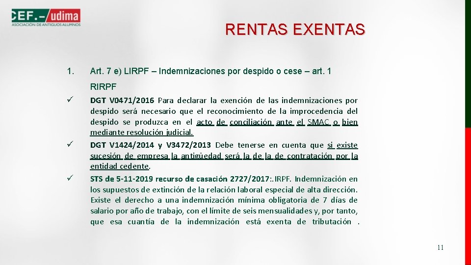 RENTAS EXENTAS 1. Art. 7 e) LIRPF – Indemnizaciones por despido o cese –