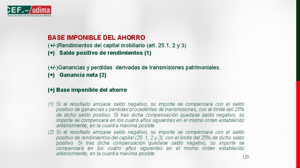 BASE IMPONIBLE DEL AHORRO (+/-)Rendimientos del capital mobiliario (art. 25. 1, 2 y 3)