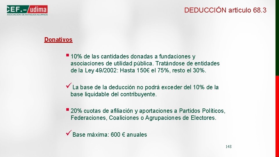 DEDUCCIÓN artículo 68. 3 Donativos § 10% de las cantidades donadas a fundaciones y