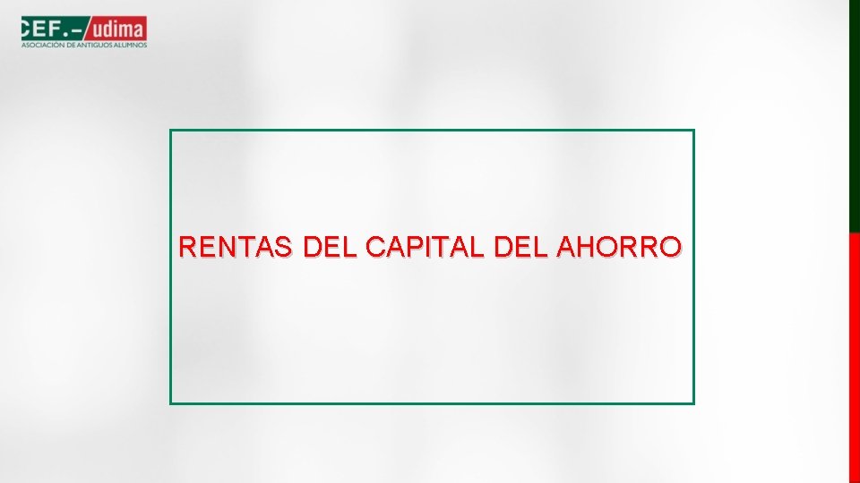 RENTAS DEL CAPITAL DEL AHORRO 