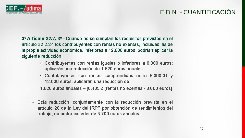 E. D. N. - CUANTIFICACIÓN 3º Artículo 32. 2. 3º - Cuando no se