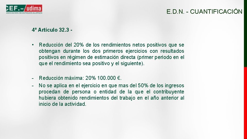 E. D. N. - CUANTIFICACIÓN 4º Artículo 32. 3 - • Reducción del 20%