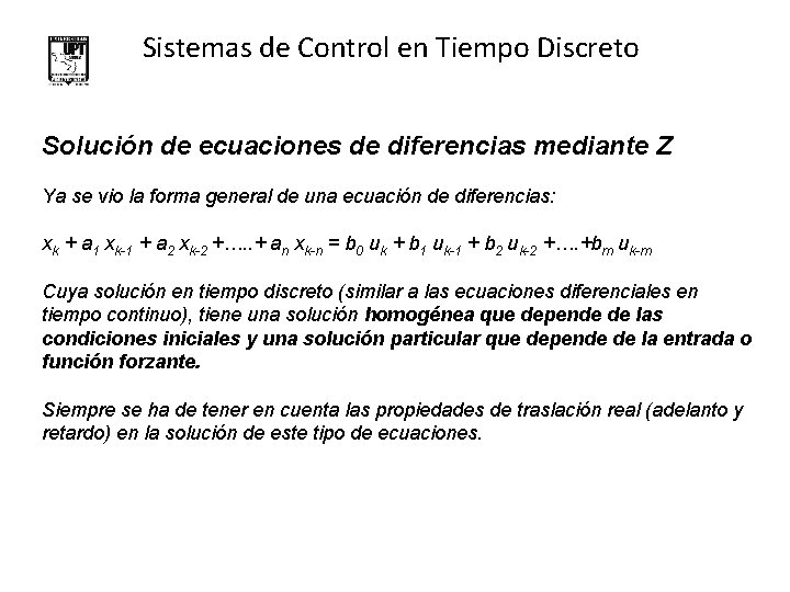 Sistemas de Control en Tiempo Discreto Solución de ecuaciones de diferencias mediante Z Ya