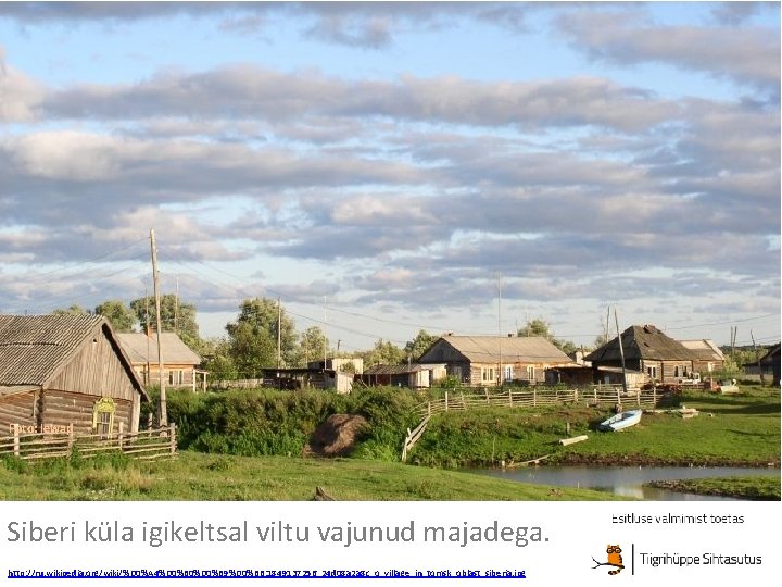 Foto: lewap Siberi küla igikeltsal viltu vajunud majadega. http: //ru. wikipedia. org/wiki/%D 0%A 4%D