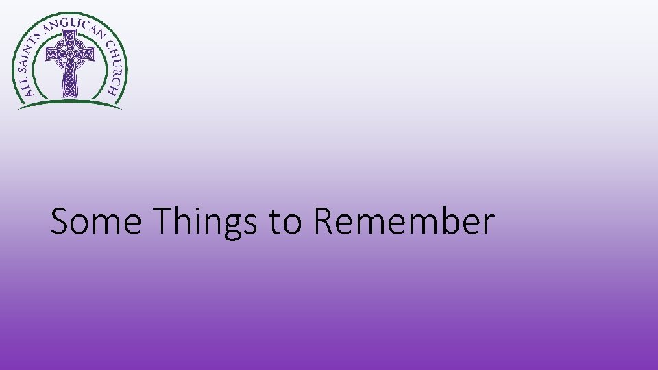 Some Things to Remember 