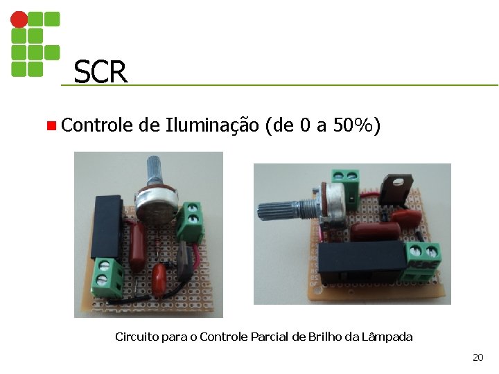 SCR n Controle de Iluminação (de 0 a 50%) Circuito para o Controle Parcial