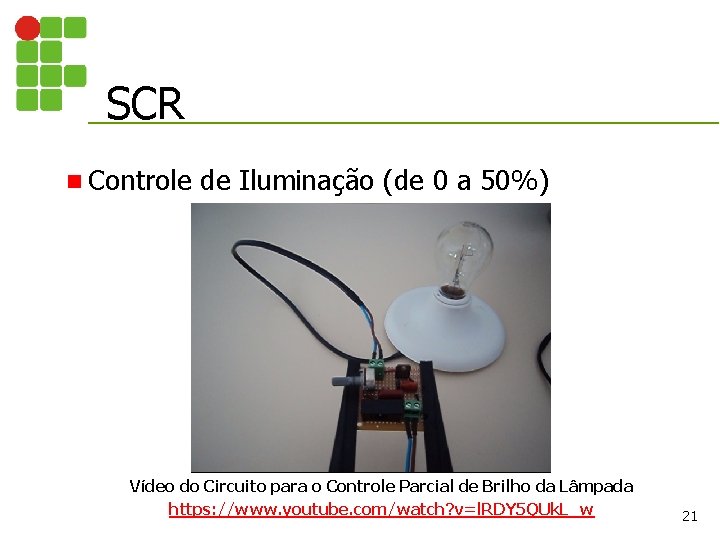 SCR n Controle de Iluminação (de 0 a 50%) Vídeo do Circuito para o