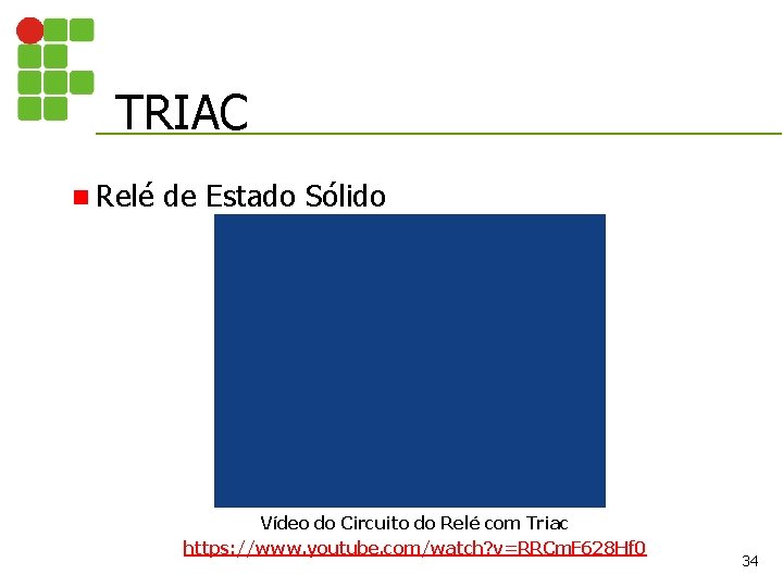TRIAC n Relé de Estado Sólido Vídeo do Circuito do Relé com Triac https: