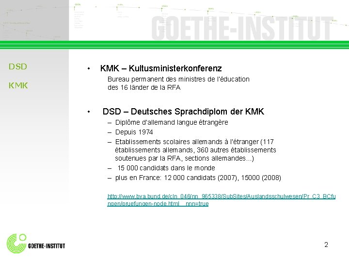 DSD • KMK – Kultusministerkonferenz Bureau permanent des ministres de l‘éducation des 16 länder