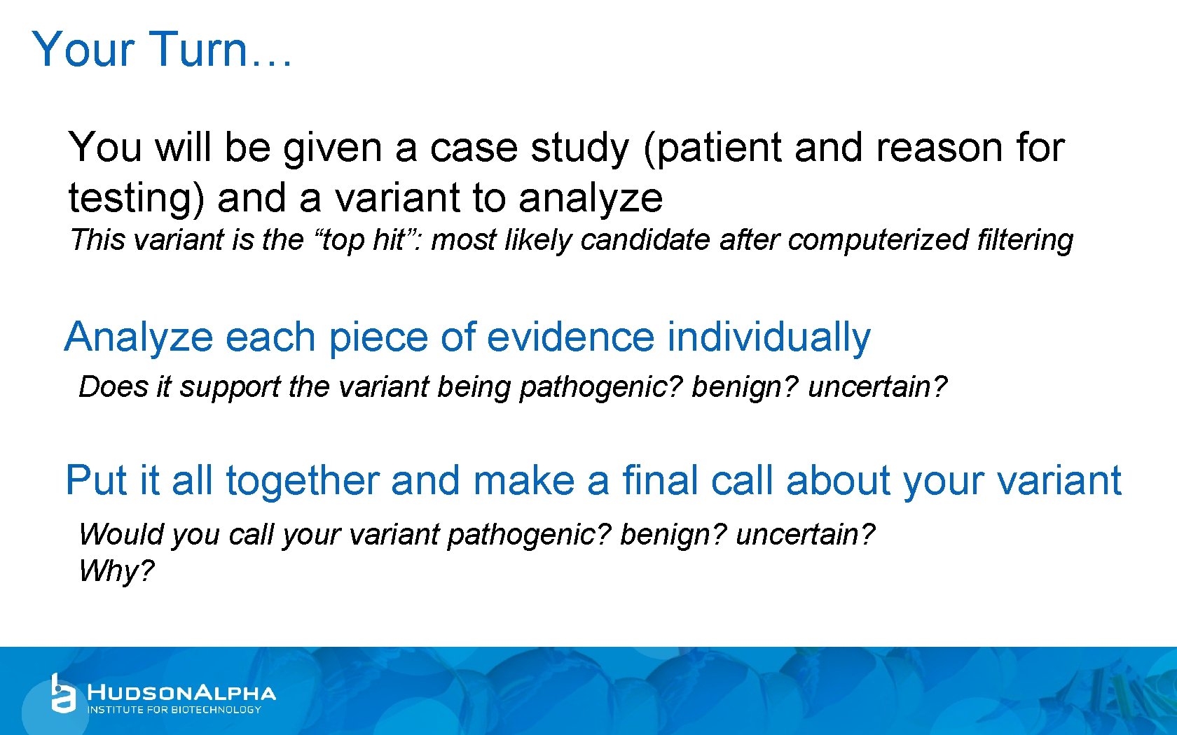 Your Turn… You will be given a case study (patient and reason for testing)