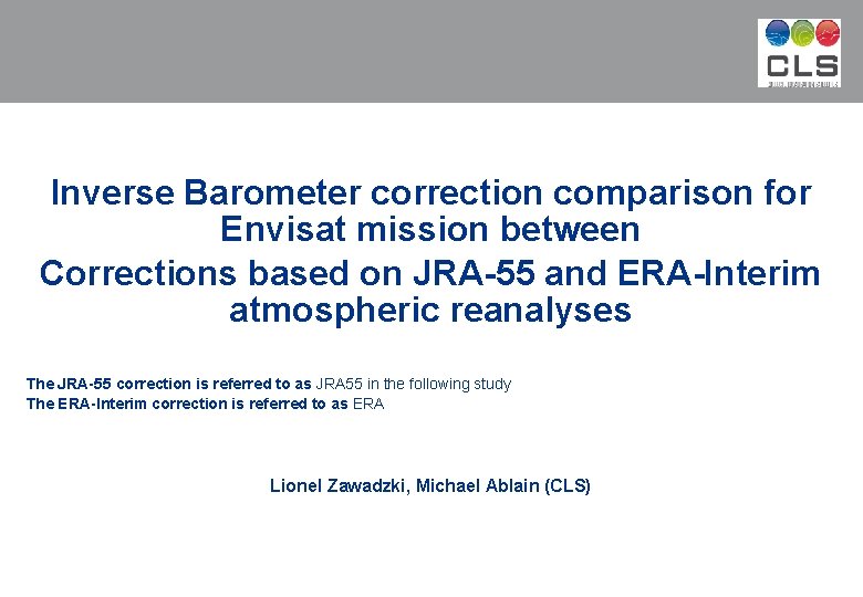 Inverse Barometer correction comparison for Envisat mission between Corrections based on JRA-55 and ERA-Interim