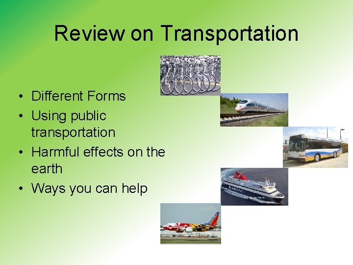 Transportation Effect Review on Transportation Different Forms Using public transportation