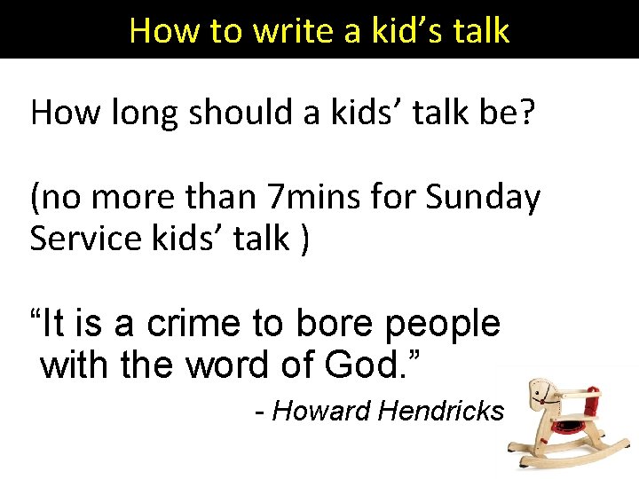 How to write a kid’s talk How long should a kids’ talk be? (no