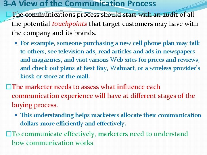 3 -A View of the Communication Process �The communications process should start with an