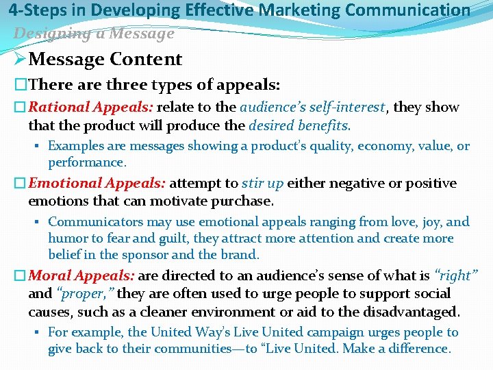 4 -Steps in Developing Effective Marketing Communication Designing a Message ØMessage Content �There are