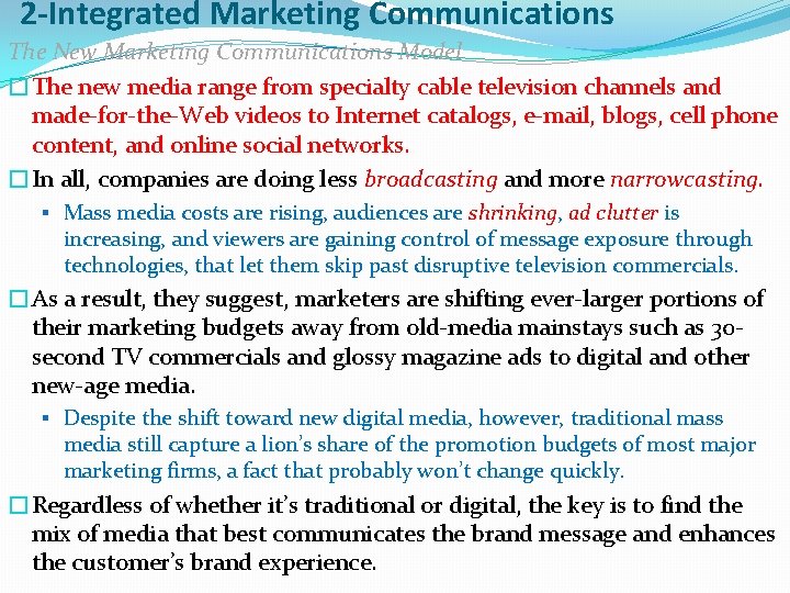 2 -Integrated Marketing Communications The New Marketing Communications Model �The new media range from
