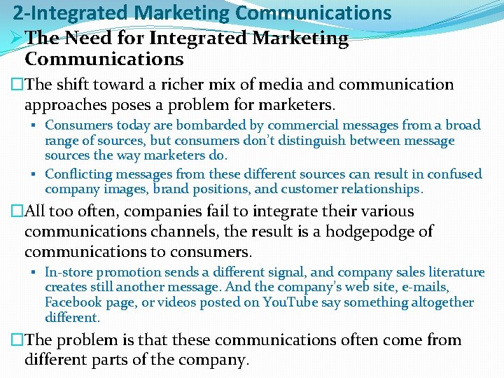 2 -Integrated Marketing Communications ØThe Need for Integrated Marketing Communications �The shift toward a