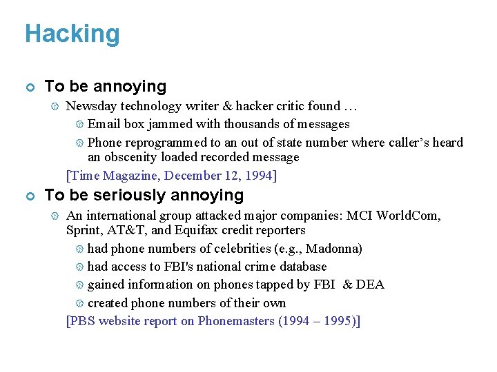 Hacking ¢ To be annoying { ¢ Newsday technology writer & hacker critic found