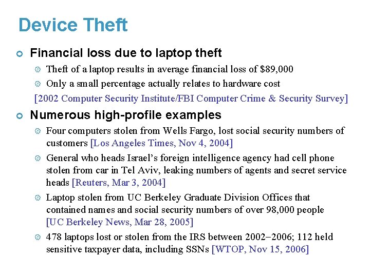 Device Theft ¢ Financial loss due to laptop theft Theft of a laptop results