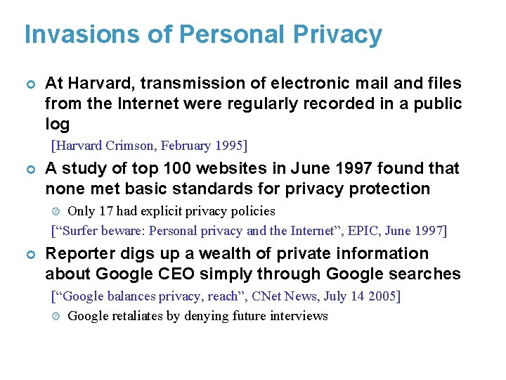 Invasions of Personal Privacy ¢ At Harvard, transmission of electronic mail and files from