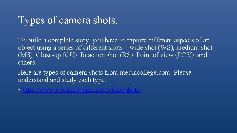 Types of camera shots. To build a complete story, you have to capture different