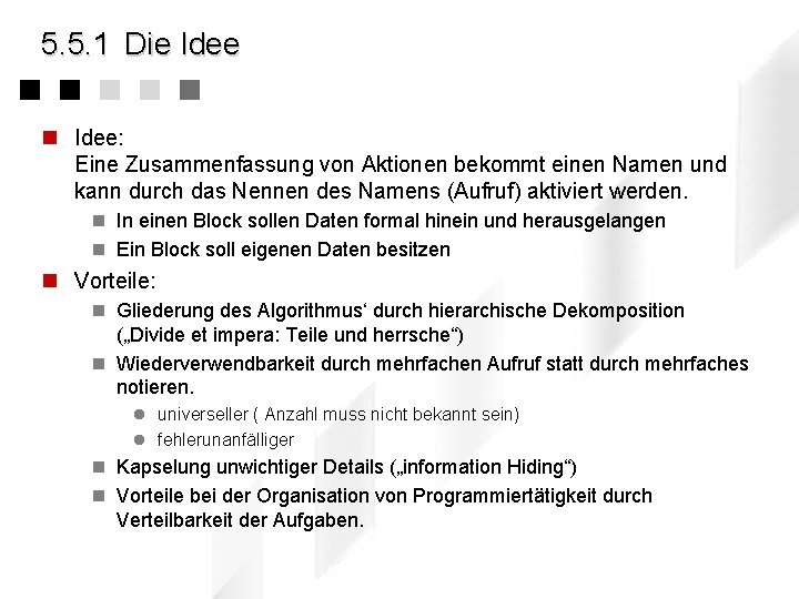 5. 5. 1 Die Idee n Idee: Eine Zusammenfassung von Aktionen bekommt einen Namen