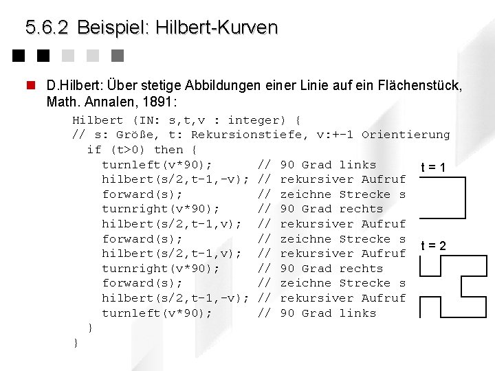5. 6. 2 Beispiel: Hilbert-Kurven n D. Hilbert: Über stetige Abbildungen einer Linie auf
