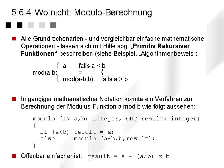 5. 6. 4 Wo nicht: Modulo-Berechnung n Alle Grundrechenarten - und vergleichbar einfache mathematische