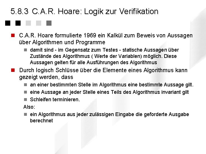 5. 8. 3 C. A. R. Hoare: Logik zur Verifikation n C. A. R.