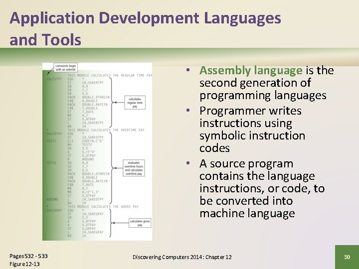 Application Development Languages and Tools • Assembly language is the second generation of programming